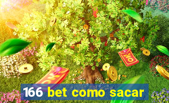 166 bet como sacar